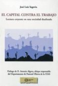 el capital contra el trabajo-jose luis segovia-9788492787180 el capital contra el trabajo-jose luis segovia-9788492787180