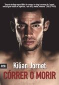 correr o morir-kilian jornet-9788492907380 correr o morir-kilian jornet-9788492907380