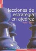 lecciones de estrategia en ajedrez-valeri beim-9788493384180 lecciones de estrategia en ajedrez-valeri beim-9788493384180