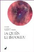 ¡a quien le importa!-ramesh s. balsekar-9788493472580 ¡a quien le importa!-ramesh s. balsekar-9788493472580