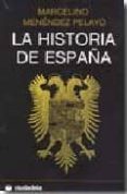 la historia de españa-marcelino menendez pelayo-9788493517380 la historia de españa-marcelino menendez pelayo-9788493517380