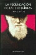 la fecundacion de las orquideas-charles darwin-9788493566180 la fecundacion de las orquideas-charles darwin-9788493566180