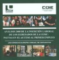 analisis 2008 de la insercion laboral de los egresados de la uemc : pautas en el acceso al primer empleo-juan vicente garcia manjon-9788493593780 analisis 2008 de la insercion laboral de los egresados de la uemc : pautas en el acceso al primer empleo-juan vicente garcia manjon-9788493593780