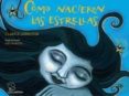 como nacieron las estrellas-clarice lispector-9788493637880 como nacieron las estrellas-clarice lispector-9788493637880