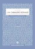 la voz de j. m. caballero bonald (estuche con cd)-jose manuel caballero bonald-9788493747480 la voz de j. m. caballero bonald (estuche con cd)-jose manuel caballero bonald-9788493747480
