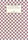 pajaro negro-angel mendoza-9788493767280 pajaro negro-angel mendoza-9788493767280
