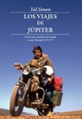 los viajes de jupiter (7ª ed.)-ted simon-9788494061080 los viajes de jupiter (7ª ed.)-ted simon-9788494061080