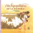 ¡un hipopotamo en la bañera!-kyoko matsuoka-9788494113680 ¡un hipopotamo en la bañera!-kyoko matsuoka-9788494113680