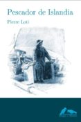 pescador de islandia-pierre loti-9788494121180 pescador de islandia-pierre loti-9788494121180