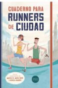 cuaderno para runners de ciudad-maria luisa martinez barnuevo-9788494126680 cuaderno para runners de ciudad-maria luisa martinez barnuevo-9788494126680