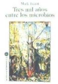 tres mil años entre los microbios-9788494209680 tres mil años entre los microbios-9788494209680