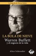 la bola de nieve: warren buffett y el negocio de la vida-9788494276880 la bola de nieve: warren buffett y el negocio de la vida-9788494276880