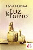 la luz de egipto (ebook)-leon arsenal-9788494320880 la luz de egipto (ebook)-leon arsenal-9788494320880
