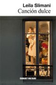 cancion dulce (premio goncourt 2016)-leila slimani-9788494443480 cancion dulce (premio goncourt 2016)-leila slimani-9788494443480