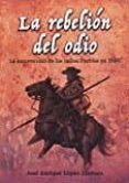la rebelion del odio: la insurreccion de los indios pueblos en 1680-josé enrique lópez jiménez-9788494612480 la rebelion del odio: la insurreccion de los indios pueblos en 1680-josé enrique lópez jiménez-9788494612480