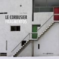le corbusier. fragmentos-aitor goitia-9788494695780 le corbusier. fragmentos-aitor goitia-9788494695780