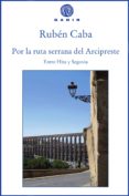 por la ruta serrana del arcipreste-ruben caba-9788494761980 por la ruta serrana del arcipreste-ruben caba-9788494761980