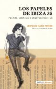 los papeles de ibiza 35: poemas, cuentos y ensayos ineditos-leopoldo maria panero-9788494767180 los papeles de ibiza 35: poemas, cuentos y ensayos ineditos-leopoldo maria panero-9788494767180