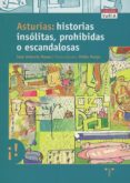 asturias, historias insolitas, prohibidas o escandalosas-jose antonio mases-9788495178480 asturias, historias insolitas, prohibidas o escandalosas-jose antonio mases-9788495178480