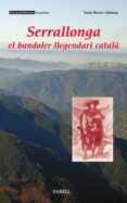 serrallonga: el bandoler llegendari catala-xavier roviro i alemany-9788495695680 serrallonga: el bandoler llegendari catala-xavier roviro i alemany-9788495695680