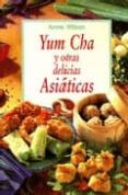 yum cha y otras delicias asiaticas-anne wilson-9788496048980 yum cha y otras delicias asiaticas-anne wilson-9788496048980
