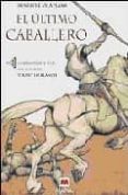 el ultimo caballero-silvestre vilaplana-9788496231580 el ultimo caballero-silvestre vilaplana-9788496231580
