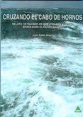cruzando el cabo de hornos: relato detallado de una jornada austr al bordeando el fin del mundo-juan pablo aracil-9788496419780 cruzando el cabo de hornos: relato detallado de una jornada austr al bordeando el fin del mundo-juan pablo aracil-9788496419780