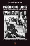 pasion de los fuertes: la mirada antropologica de diez maestros d el cine-juan orellana-juan pablo serra-9788496437180 pasion de los fuertes: la mirada antropologica de diez maestros d el cine-juan orellana-juan pablo serra-9788496437180