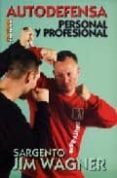 autodefensa personal y profesional-jim wagner-9788496492080 autodefensa personal y profesional-jim wagner-9788496492080