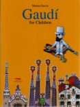 gaudi for children-marina garcia-9788496509580 gaudi for children-marina garcia-9788496509580