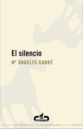 el silencio-m angeles cabre-9788496594180 el silencio-m angeles cabre-9788496594180