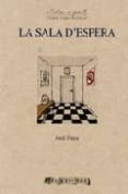 la sala d espera-jordi faura-9788496639980 la sala d espera-jordi faura-9788496639980