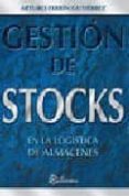 gestion de stocks en la logistica de almacenes (2ª ed.)-arturo ferrin gutierrez-9788496743380 gestion de stocks en la logistica de almacenes (2ª ed.)-arturo ferrin gutierrez-9788496743380