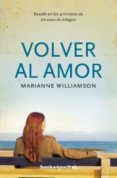 volver al amor-marianne williamson-9788496829480 volver al amor-marianne williamson-9788496829480