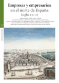 empresas y empresarios en el norte de españa (siglo xviii)-9788497045780 empresas y empresarios en el norte de españa (siglo xviii)-9788497045780