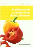 preelaboracion y conservacion de los alimentos-jose luis armendariz sainz-9788497328180 preelaboracion y conservacion de los alimentos-jose luis armendariz sainz-9788497328180