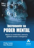 incremente su poder mental: mejore su creatividad, memoria, agili dad mental e inteligencia-philip carter-9788497353380 incremente su poder mental: mejore su creatividad, memoria, agili dad mental e inteligencia-philip carter-9788497353380