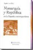 monarquia y republica en la españa contemporanea-angeles lario-9788497426480 monarquia y republica en la españa contemporanea-angeles lario-9788497426480