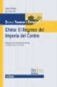 china: el regreso del imperio del centro-gloria laudio-9788497452380 china: el regreso del imperio del centro-gloria laudio-9788497452380