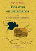 dos dias en salamanca (viajes por españa) (ed. facsimil)-pedro antonio de alarcon-9788497614580 dos dias en salamanca (viajes por españa) (ed. facsimil)-pedro antonio de alarcon-9788497614580