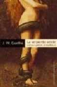 la serpiente verde y otros cuentos maravillosos-johann wolfgang von goethe-9788497772280 la serpiente verde y otros cuentos maravillosos-johann wolfgang von goethe-9788497772280