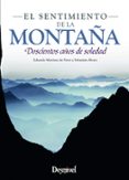 el sentimiento de la montaña: doscientos años de soledad (3ª ed.)-eduardo martinez de pison stampa-sebastian alvaro lomba-9788498293180 el sentimiento de la montaña: doscientos años de soledad (3ª ed.)-eduardo martinez de pison stampa-sebastian alvaro lomba-9788498293180