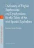 dictionary of english euphemisms and dysphemisms for the taboo of sex with spanish equivalents-francisco sanchez benedito-9788498366280 dictionary of english euphemisms and dysphemisms for the taboo of sex with spanish equivalents-francisco sanchez benedito-9788498366280
