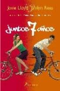 juntos siete años-josie lloyd-emilyn rees-9788498382280 juntos siete años-josie lloyd-emilyn rees-9788498382280