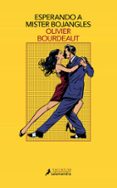 esperando a mister bojangles-olivier bourdeaut-9788498387780 esperando a mister bojangles-olivier bourdeaut-9788498387780