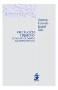 precaucion y derecho: el caso de los campos electromagneticos-antonio eduardo ambid tello-9788498900880 precaucion y derecho: el caso de los campos electromagneticos-antonio eduardo ambid tello-9788498900880