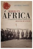 morir en áfrica (ebook)-luis miguel francisco-9788498927580 morir en áfrica (ebook)-luis miguel francisco-9788498927580
