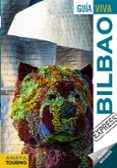 bilbao 2017 (guia viva express) (2ª ed.)-iñaki gomez-francesc ribes-9788499359380 bilbao 2017 (guia viva express) (2ª ed.)-iñaki gomez-francesc ribes-9788499359380