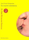 el sujeto existente: el ser humano sexual (2ª parte)-anna arnaiz kompanietz-9788499401980 el sujeto existente: el ser humano sexual (2ª parte)-anna arnaiz kompanietz-9788499401980