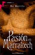 pasión en marrakech (ebook)-mar montilla-9788499675480 pasión en marrakech (ebook)-mar montilla-9788499675480